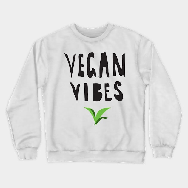 Vegan Vibes Crewneck Sweatshirt by annamckay